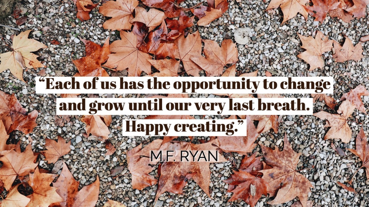 M.F. Ryan quote about change